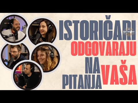 Istoričari odgovaraju na vaša pitanja | HistoryCast Specijal