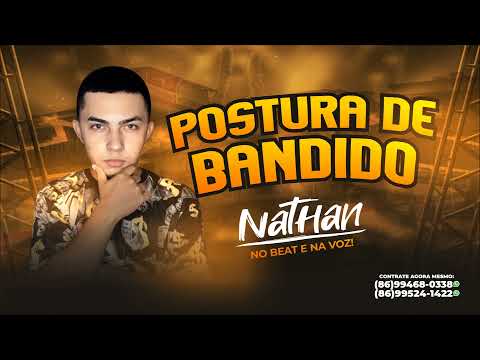 Que postura essa de bandido que eu me amarro - Mc Thammy - Mc Nathan phb