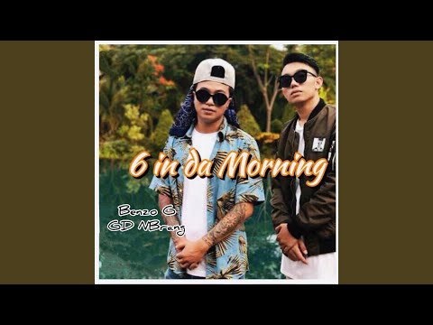 6 in da Morning