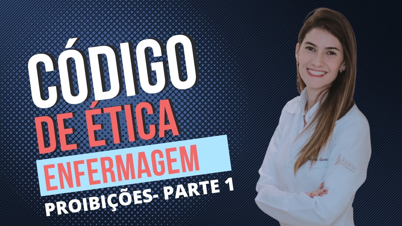 Curso Código de Ética da Enfermagem- Proibições- Parte 1