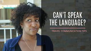 How to Overcome Language Barriers When Traveling | Easy Travel Tips