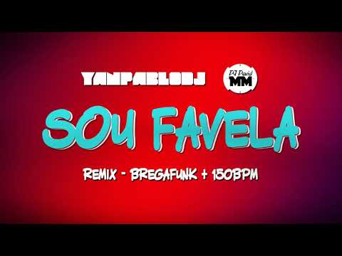 Yan Pablo DJ e DJ David MM - Sou favela (FUNK REMIX) MC Bruninho e Vitinho Ferrari
