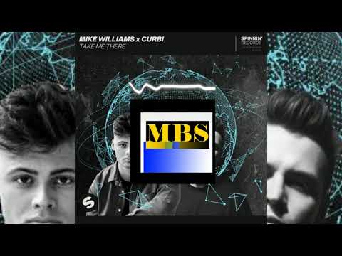 Mike Williams x Curbi - Take Me There (Extended Mix)