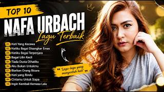 Download lagu [TANPA IKLAN] Nafa Urbach Full Album || Lagu Terbaik Pilihan mp3