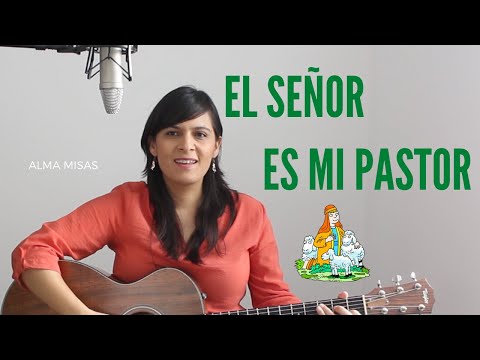 EL SEÑOR ES MI PASTOR - LETRA Y ACORDES