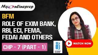 Role of EXIM Bank, RBI, ECI, FEMA, FEDAI & Others