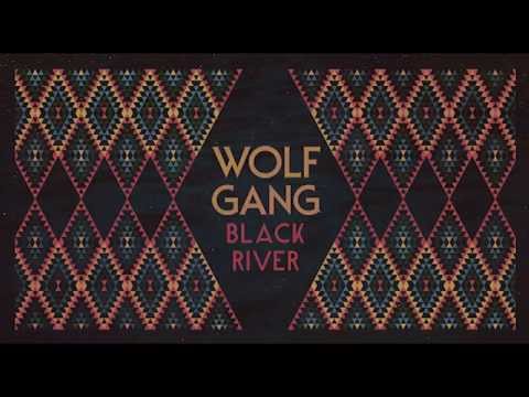 Wolf Gang - Black River (Official Audio)