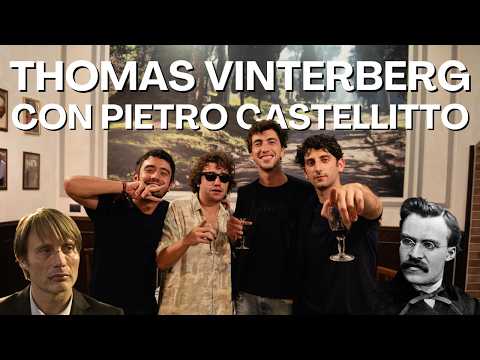 Vinterberg dal DOGMA 95 all'OSCAR con Pietro Castellitto