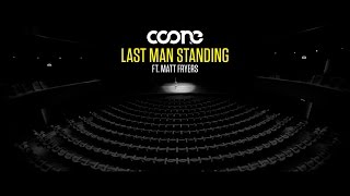 Coone ft. Matt Fryers - Last Man Standing (Official Music Video)