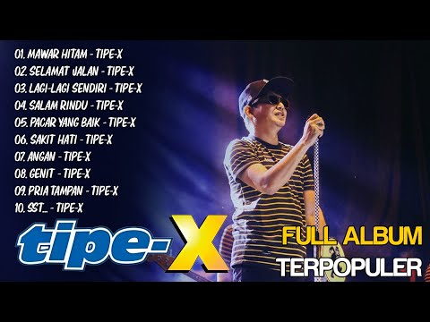 Tipe X [ Full Album Terbaik 2024 ] 20 Lagu Rock Indonesia Terbaik & Terpopuler Sepanjang Masa