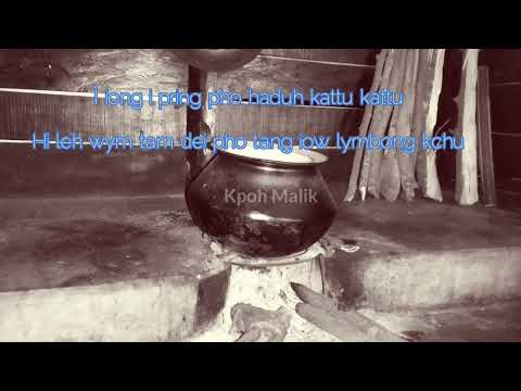 PNAR SONG & LYRICS // KPOH MALÌK // Edited by E.Suchiang