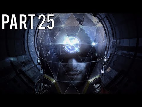 Prey (2017) Gameplay Walkthrough (No Commentary) - Part 25