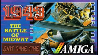 SHIT GAME TIME: 1943 (AMIGA - Contains Swearing!)