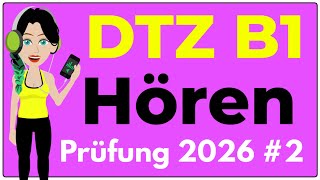 B1 Hören | Prüfung DTZ 2026 | Übung mit Lösungen | Teil 1-4 | #2