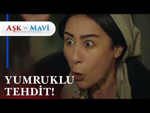 Hasibe tehditi sert olur! - Aşk ve Mavi 53. Bölüm