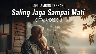 Download lagu LAGU AMBON TERBARU 2025 – SALING JAGA SAMPAI MATI | Ciptaan Andre Gili | MELIWARU  mp3