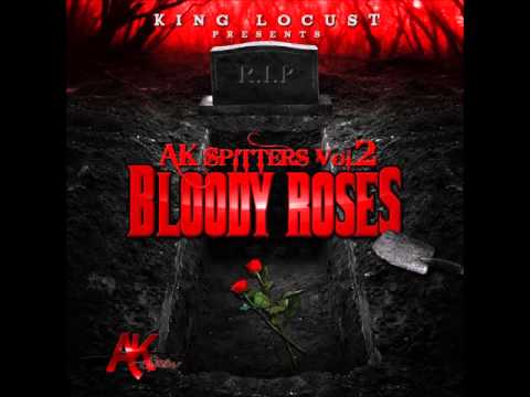 Ak Spitters Vol.2 Bloody Roses " Kases " Feat-Raybricks, Loukaine