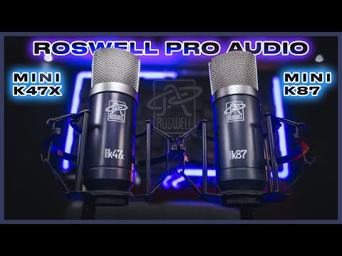 Roswell Pro Audio Mini K47 and Mini K87 Test/Review