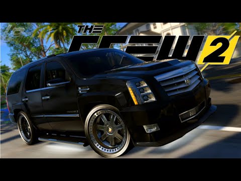 CADILLAC ESCALADE TUNING! - THE CREW 2 | Lets Play The Crew 2