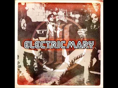 Electric Mary - Stained