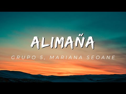 Grupo 5, Mariana Seoane - Alimaña (Letra/Lyrics)