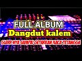 Full Album Dangdut Kalem Glerr Nya Sampai Getarkan Kaca Tetangga