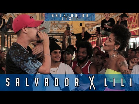 SALVADOR x LILI | Batalha da Leste | 08/02/20