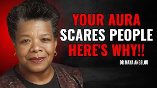 6 Signs Your Aura Is Too Powerful for Most People | Maya Angelou Motivation.