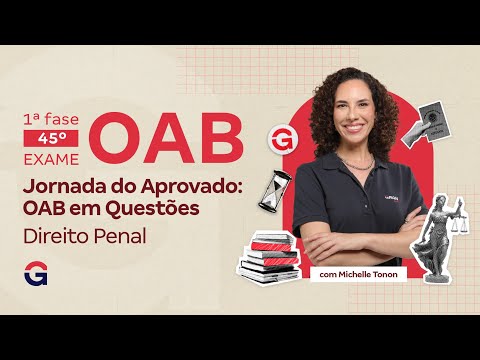 1ª fase do 45º Exame OAB | Jornada do Aprovado: OAB em Questões de Direito Penal