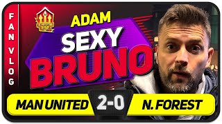 SEXY BRUNO FERNANDES! Manchester United 2-0 Nottingham Forest | Adam’s FAN Vlog