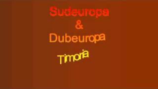 Sudeuropa &amp; Dubeuropa - Timoria