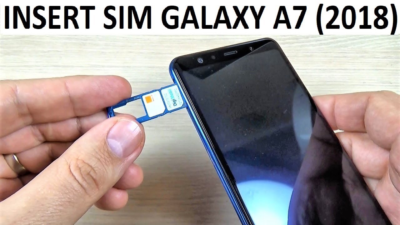 INSERT SIM Samsung Galaxy A7 (2018)