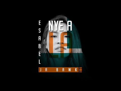Esabel Ja Bawk - Nye A La