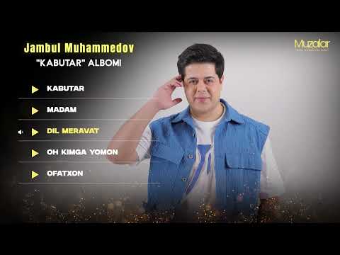 Jambul Muhammedov - Kabutar nomli Albom (Eng Sara Qo'shiqlar To'plami)