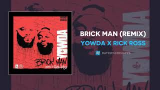Rick Ross x Yowda &quot;Brick Man&quot; (Remix)