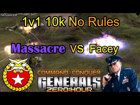 1v1 No Rules 10k | Massacre vs Facey | C&C Generals Zero Hour