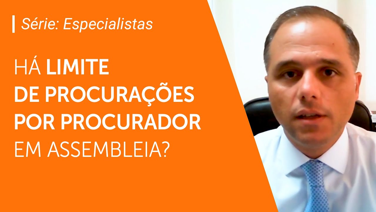 Há limite de procurações por procurador em assembleia?