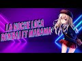 LA NOCHE LOCA--ROMBAI FT MARAMA--TIKTOK MIX MUSIC