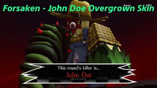 Roblox Forsaken - John Doe Overgrown Skin Gameplay