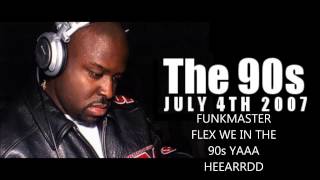 Funkmaster Flex the 90s 07-04-07
