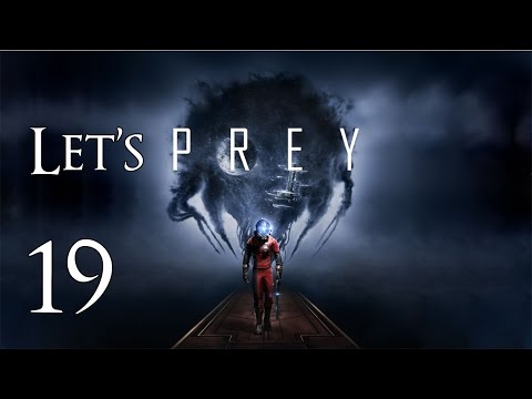Prey - Let's Play Part 19: Cafeteria