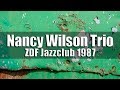 Nancy Wilson Trio - ZDF Jazzclub 1987