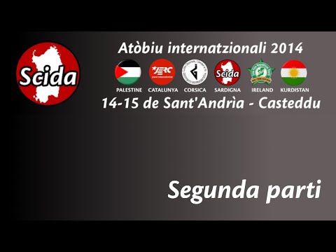"II Atòbiu internatzionali de sa Gioventudi Indipendentista" - Pt.2 | #Scida 🔴 14/11/2014