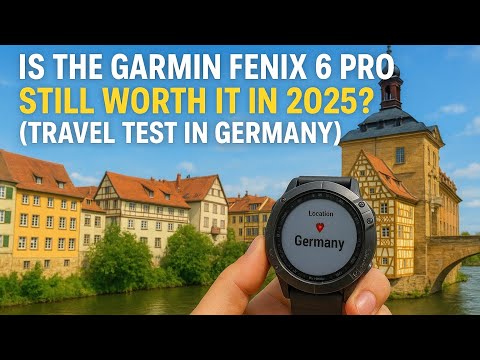 Is the Garmin Fenix 6 Pro Still Worth It in 2025? (Travel Test in Germany)