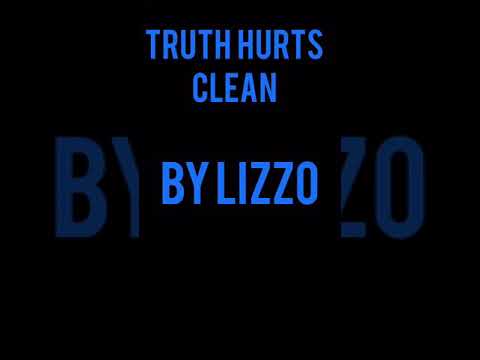 Truth hurts clean by lizzo