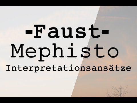 Interpretationsansätze: Mephisto #Faust - Johann Wolfgang von Goethe Faust