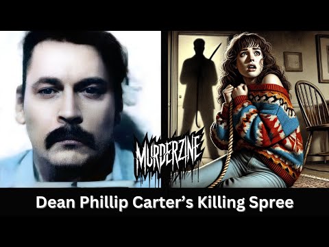 Dean Phillip Carter's Killing Spree | True Crime story
