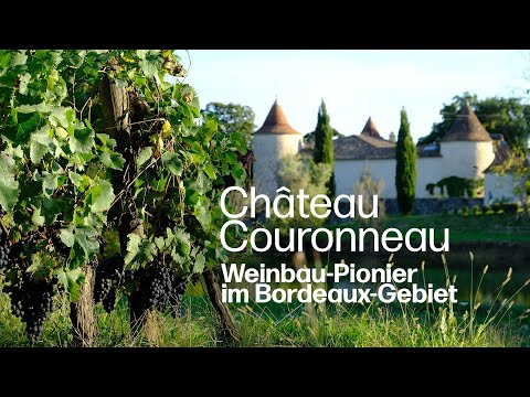 Ökologische Vorreiter im Bordeaux-Gebiet: Das Delinat-Weingut Château Couronneau