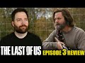 The Last of Us - Episode 3 Review