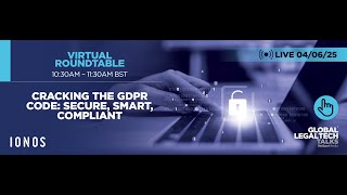 Global LegalTech Talks: Cracking the GDPR Code: Secure, Smart, Compliant